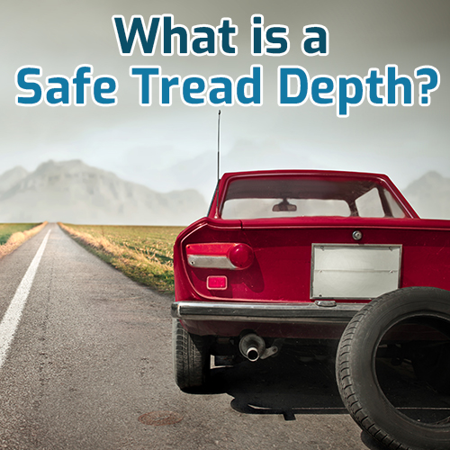 Text on image says: "What is a safe tread depth? Below the text a red light truck on a road with a tire leaned against.